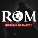ROM Remember Of Majesty MOD Unlimited Money VARY ROM Remember Of Majesty MOD Unlimited Money VARY